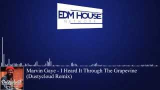 Marvin Gaye  I Heard It Through The Grapevine Dustycloud Remix Future House [upl. by Follansbee]