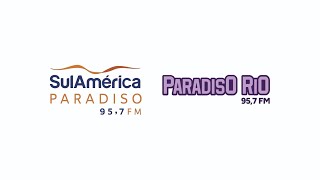 Transição SulAmérica ParadisoParadiso Rio FM 1718092023 [upl. by Paradies]