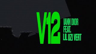 iann dior  v12 ft Lil Uzi Vert ​Official Lyric Video [upl. by Beth987]