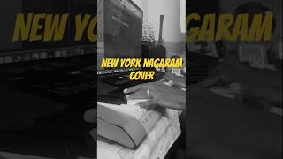 New york nagaram piano cover [upl. by Volding61]