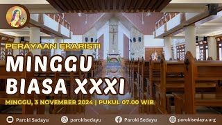 Perayaan Ekaristi Minggu Biasa XXXI  Minggu 3 November 2024 Pkl 0700 WIB [upl. by Nylear]