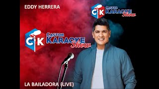 karaoke la bailadora live eddy herrera OFFICIAL [upl. by Airetak]