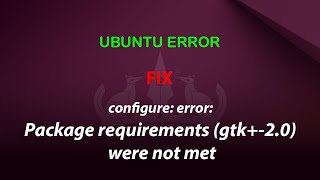 UBUNTU FIX configure error Package requirements gtk20 were not met [upl. by Blood395]