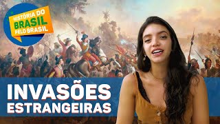 INVASÕES ESTRANGEIRAS E REVOLTAS COLONIAIS  HISTÓRIA DO BRASIL PELO BRASIL EP4 Débora Aladim [upl. by Ynnaffit448]