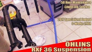 Ohlins RXF 36  50 Hour Maintenance Lower Leg Service MTB Suspension Specialized Enduro 2017 [upl. by Edea]