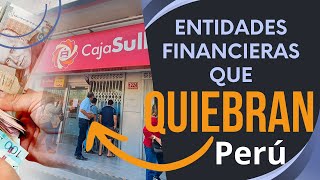 Quiebras en el Sistema Financiero Peruano  Caja Sullana y Quillacoop [upl. by Hevak]