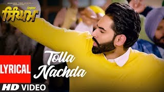 Singham Tolla Nachda Lyrical Song  Parmish Verma Sonam Bajwa  Goldy Desi Crew [upl. by Onitsirc]