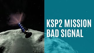 KSP 2 Mission UNCUT  Bad Signal [upl. by Celia]