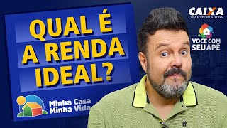 Qual é a Renda Ideal Para Financiar Um Imóvel No Program Minha Casa Minha Vida [upl. by Funk]