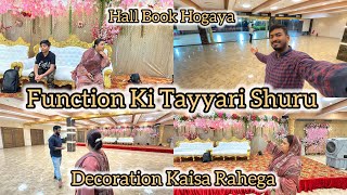 Function Ki Tayyari Shuru Hogayi  Hall Konsa Book Kiye  Decoration Kaisa Rahega Afroz Recipe Vlog [upl. by Pennebaker638]