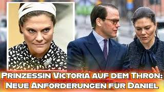 Kronprinzessin Victoria besteigt den schwedischen Thron neue Forderungen an Daniel entstehen [upl. by Mosley]