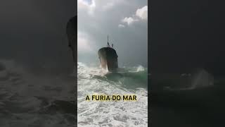 O MAR ESTAR REVOLTO VEJAO mars oceano trabalho navios furia furia [upl. by Ahsieka]