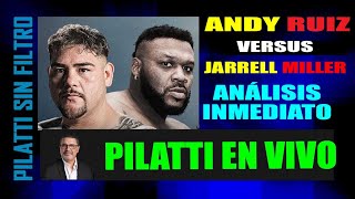 Pilatti en Vivo Andy Ruiz vs Jarrell Miller  Análisis Inmediato [upl. by Aggappe]