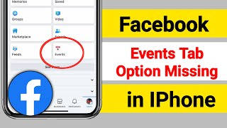 How To Fix Events Tab Missing From Facebook iPhone 2024  Events Tab Not Showing On Facebook [upl. by Ardin808]