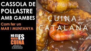 Com fer CASSOLA DE POLLASTRE AMB GAMBES  recepta de MAR I MUNTANYA [upl. by Codding317]