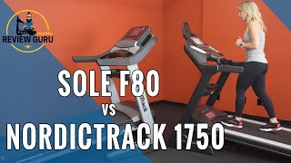 Sole F80 vs NordicTrack 1750 Treadmill Comparison Review [upl. by Oriaj]