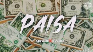 PAISA LOFI SONG  SLOWED amp REVERB  DASANGA PAISA RAP LOFI🤑 [upl. by Yentruok874]