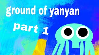 ground of yanyan part 1 yanyan [upl. by Africah]