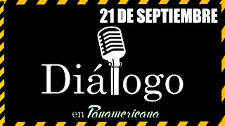 📰Dialogo en panamericana  21 de Septiembre del 2024 [upl. by Corabel]