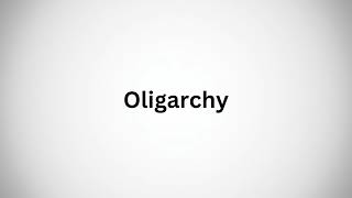 How to Pronounce Oligarchy Correct – Easy Pronunciation Guide [upl. by Kovar]