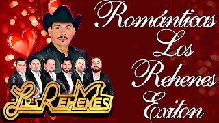 LOS REHENES ROMANTICAS EXITOS  LOS REHENES ÉXITOS SUS MEJORES CANCIONES 2024 ❤️💕losrehenes [upl. by Delcina]