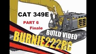 Building a rc CAT 349E Excavator  Part 6 The Finaly Assembly [upl. by Danete796]