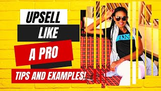 Upsell Like a Pro  Increase Your Profits with these Tips and Practical Examples [upl. by Sinnel]