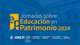 Jornadas sobre Educación en Patrimonio 2024 Primera Jornada Primera Parte [upl. by Hilliary56]