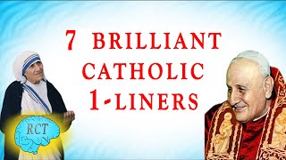 7 Brilliant Catholic OneLiners [upl. by Gnilyarg]