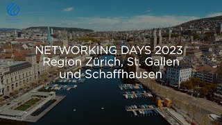 Networking Days 2023 Region Zürich St Gallen und Schaffhausen [upl. by Tenney]