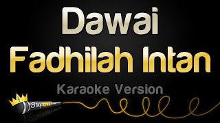 Fadhilah Intan  Dawai Karaoke Version [upl. by Normie]