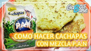 COMO HACER CACHAPAS CON MEZCLA PAN  GABOSBAKE [upl. by Sirehc]