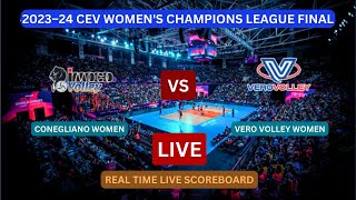 Conegliano Vs Vero Volley LIVE Score UPDATE Volleyball 2024 CEV Womens Champions League Final LIVE [upl. by Fusuy]