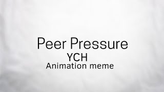 Peer Pressure  Free YCH Animation meme closed [upl. by Kienan]