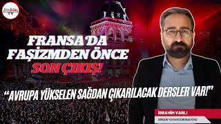 Fransada faşizmden önce son çıkış Aşırı sağa karşı ne yapmalı quotYENİ HALK CEPHESİ UMUT VERİCİquot [upl. by Raamal411]