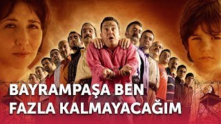 Bayrampaşa Ben Fazla Kalmayacağım  Full Film [upl. by Retswerb153]