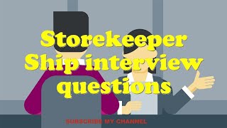 Storekeeper Ship interview questions [upl. by Ahsiaa]