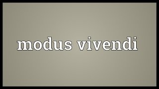 Modus vivendi Meaning [upl. by Iveson111]