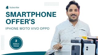 IPHONE MOTO VIVO OPPO SMARTPHONE OFFERS [upl. by Reis]