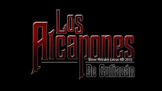 Los Alcapones De Culiacán  Y Yo Te Advertí  Letra HD Estreno 2015 [upl. by Riehl107]