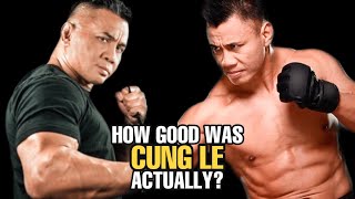 How GOOD was Cung Le Actually [upl. by Gladstone364]