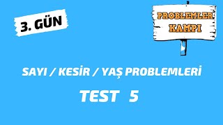 SAYI KESİR YAŞ PROBLEMLERİ TEST 5  3GÜN  30 GÜNDE PROBLEMLER KAMPI  ENDEMİK PROBLEMLER ÇÖZÜMLERİ [upl. by Lennej714]