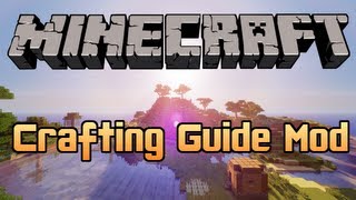 Minecraft  Mod CRAFTING GUIDE MOD 162 [upl. by Ardnossak]