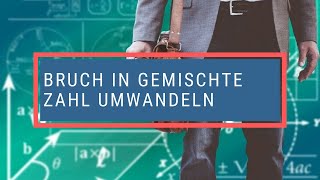 Bruch in gemischte Zahl umwandeln [upl. by Anelliw]