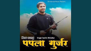 Papla Gurjar New Song 2024 [upl. by Gayleen]