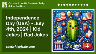 Independence Day USA  July 4th 2024  Kid Jokes  Dad Jokes  Carpool Chuckle Contest [upl. by Nylsaj]