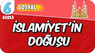 İslamiyetin Doğuşu 📕 6SOS3 2025 [upl. by Asimaj]