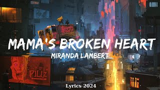 Miranda Lambert  Mamas Broken Heart Lyrics  Music Edison [upl. by Lak]