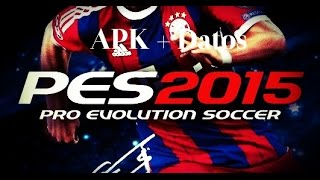 Descargar PES 2015 Android  APK  OBB [upl. by Colvert]