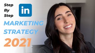 The Best LinkedIn Marketing Strategy For 2021  Step By Step [upl. by Jennette]